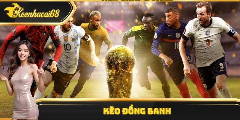 K&egrave;o Chấp Đồng Banh